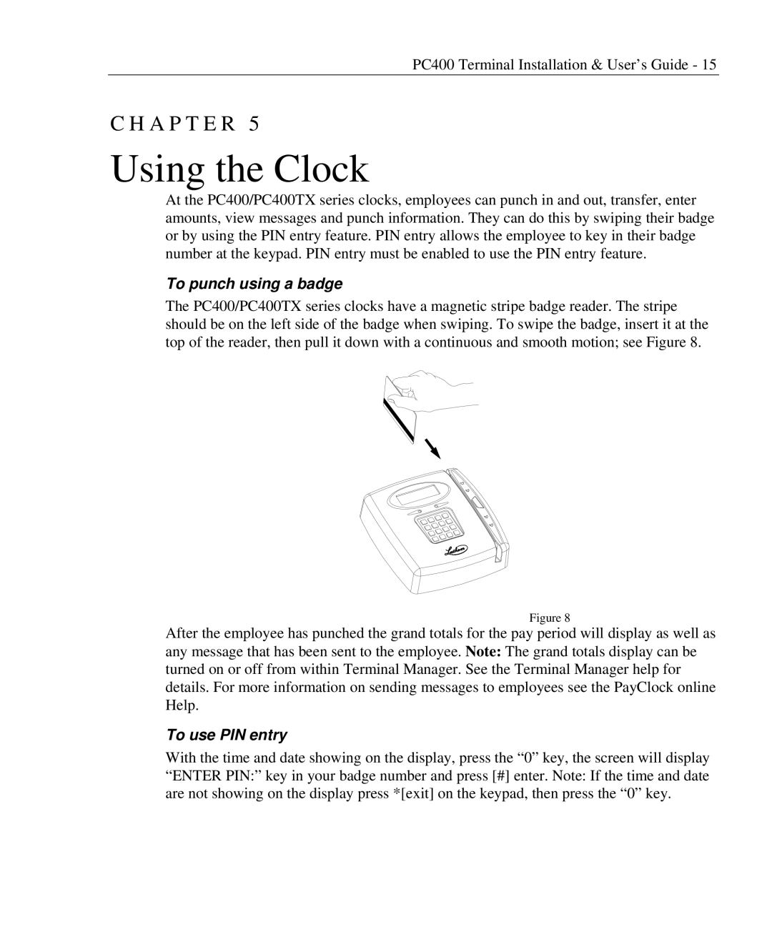 Lathem PC400TX manual Using the Clock, To punch using a badge 