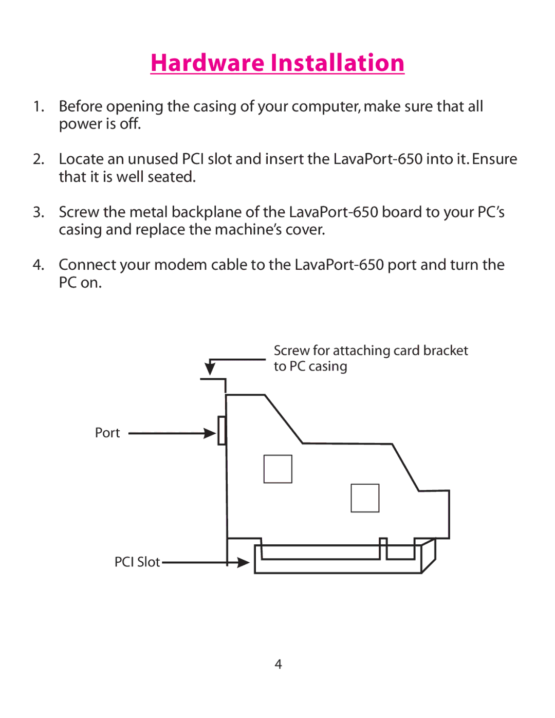 Lava Computer 650 installation manual Hardware Installation 