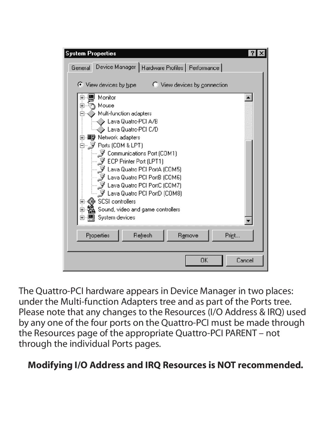 Lava Computer QUATTRO-PCI installation manual Modifying I/O Address and IRQ Resources is not recommended 