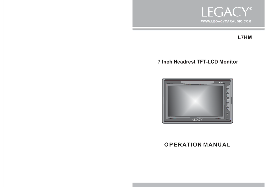 Legacy Car Audio L7HM operation manual E R AT I O N M a N U a L 