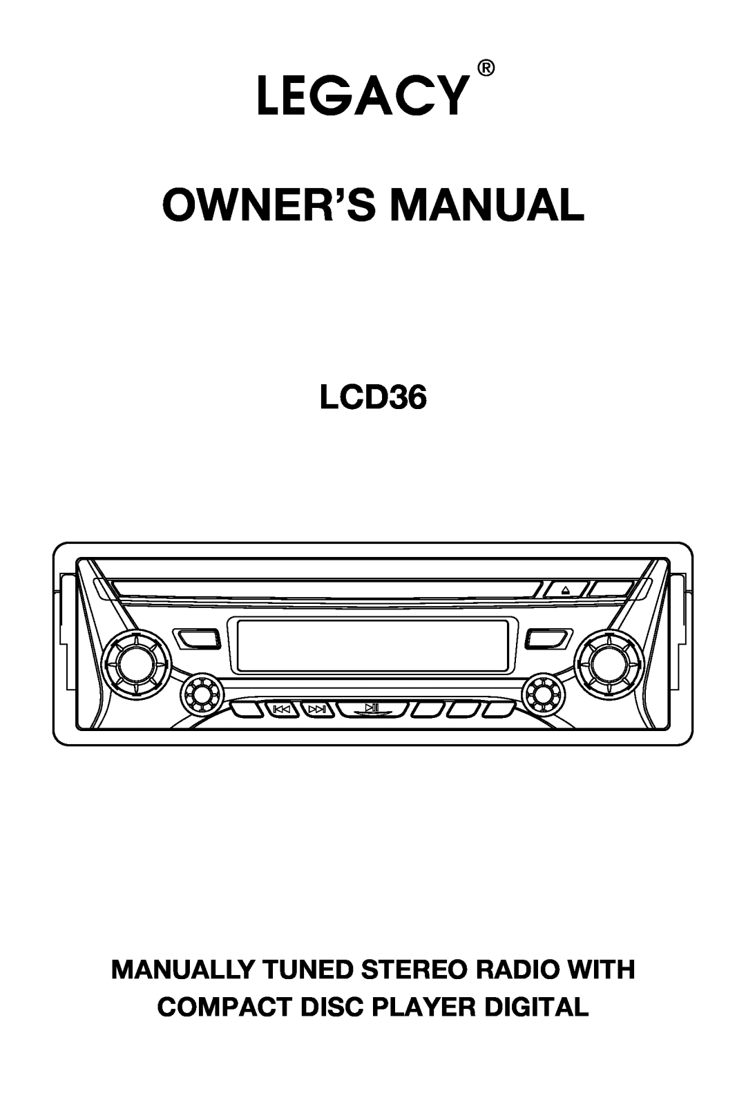 Legacy Car Audio LCD36 owner manual Legacy, Manually Tuned Stereo Radio With, Compact Disc Player Digital 
