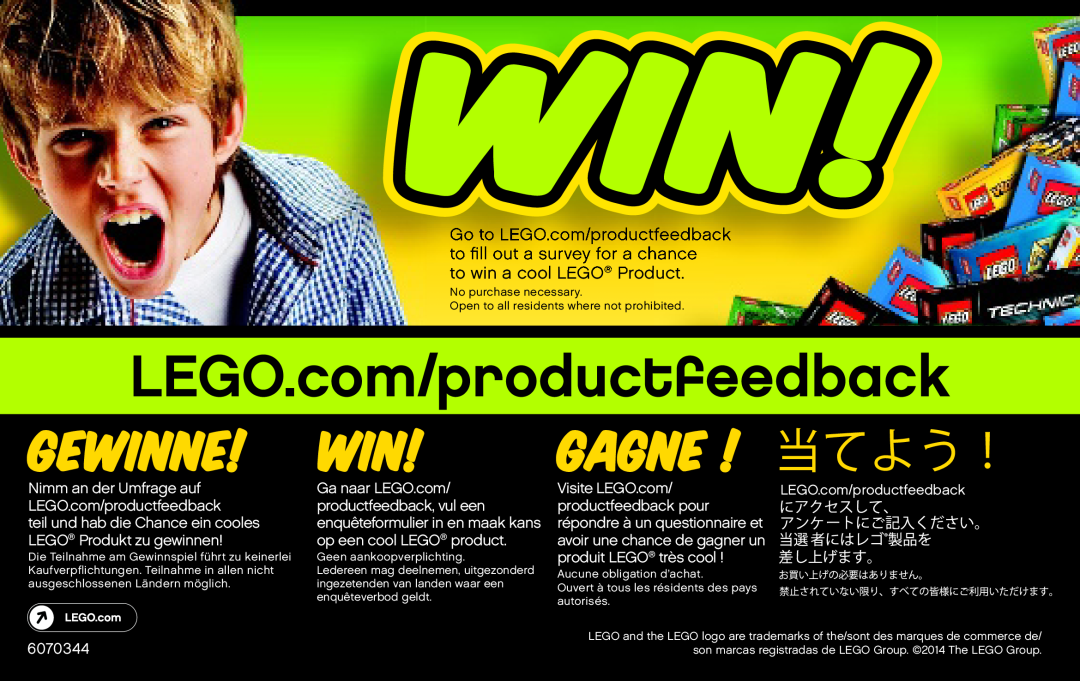 Lego 60055 Gewinne, Gagne, Go to LEGO.com/productfeedback to ﬁ ll out a survey for a chance, 6070344, Visite LEGO.com 
