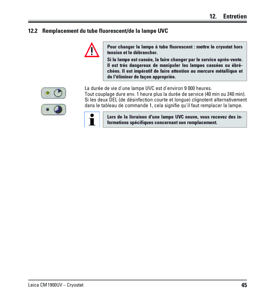 Leica CM1900UV Remplacement du tube fluorescent/de la lampe UVC, La durée de vie dune lampe UVC est denviron 9 000 heures 