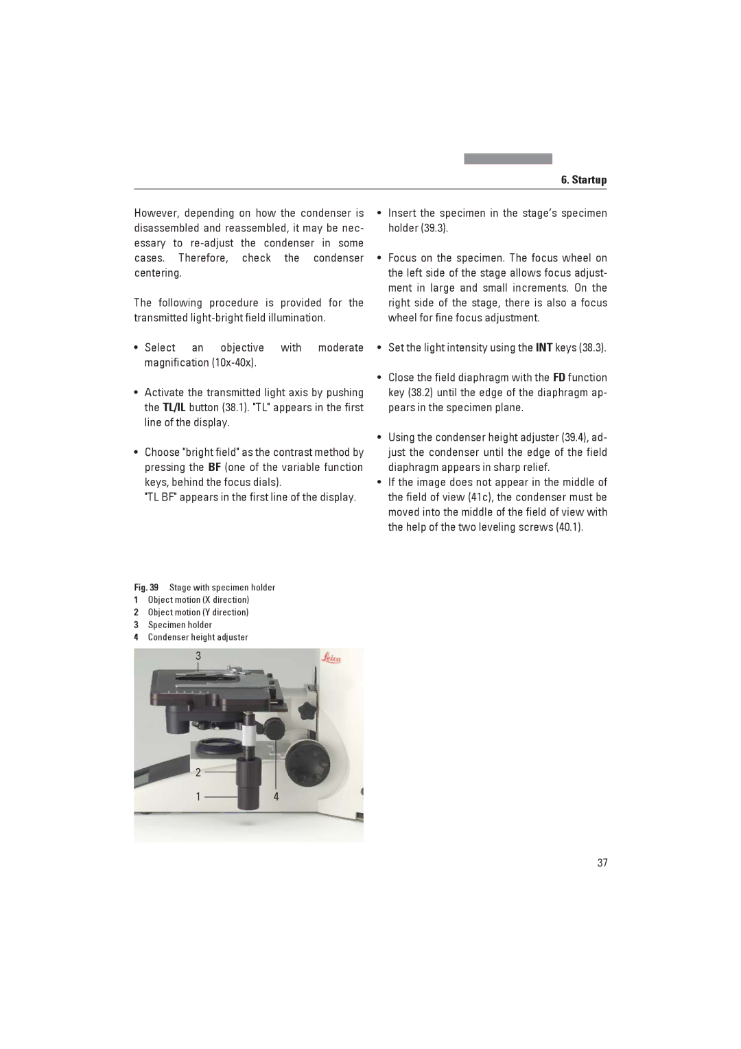 Leica DM4000B, DM4000M manual Insert the specimen in the stage’s specimen holder, Set the light intensity using the INT keys 