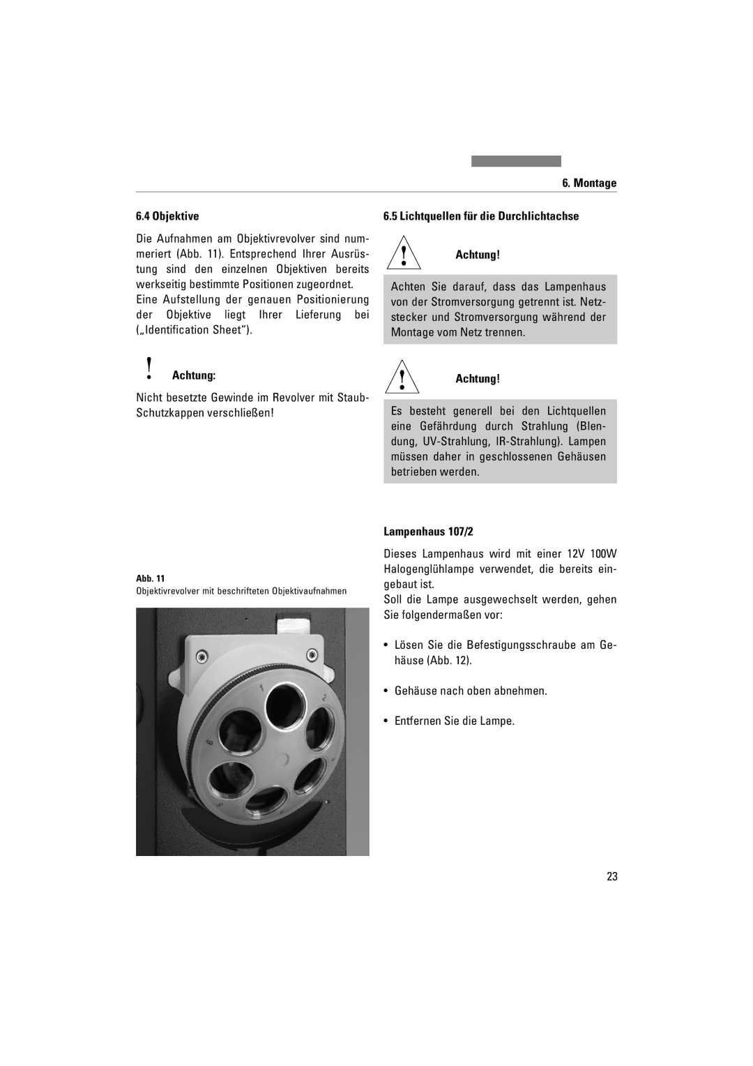 Leica DM4000M, DM5000B, DM4500P manual Montage Objektive, Lichtquellen für die Durchlichtachse Achtung, Lampenhaus 107/2 