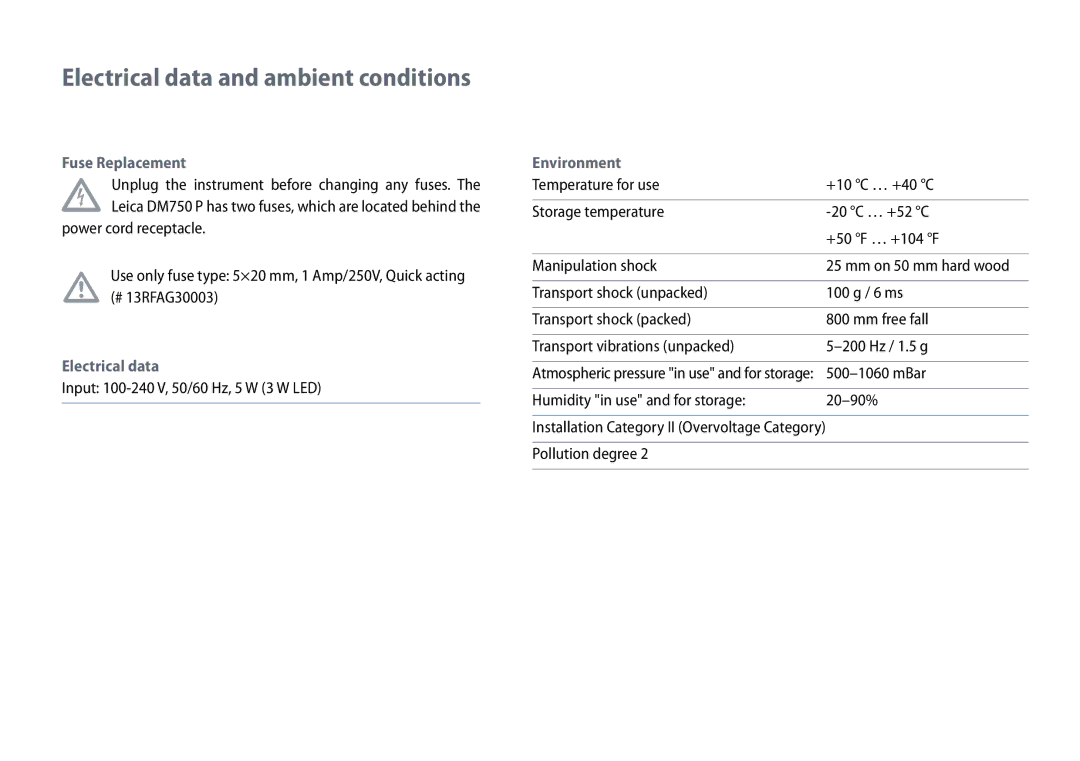Leica dm750 p Fuse Replacement, Electrical data, Input 100-240 V, 50/60 Hz, 5 W 3 W LED, Environment, Pollution degree 