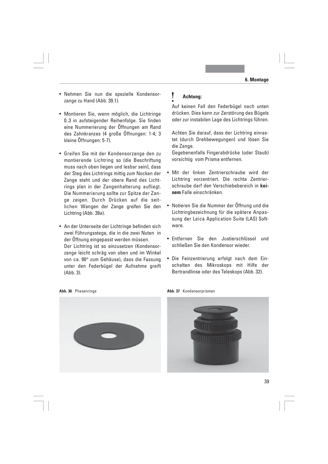 Leica DMI3000B ¥ Nehmen Sie nun die spezielle Kondensor- zange zu Hand Abb, Unter den FederbŸgel der Aufnahme greift Abb 