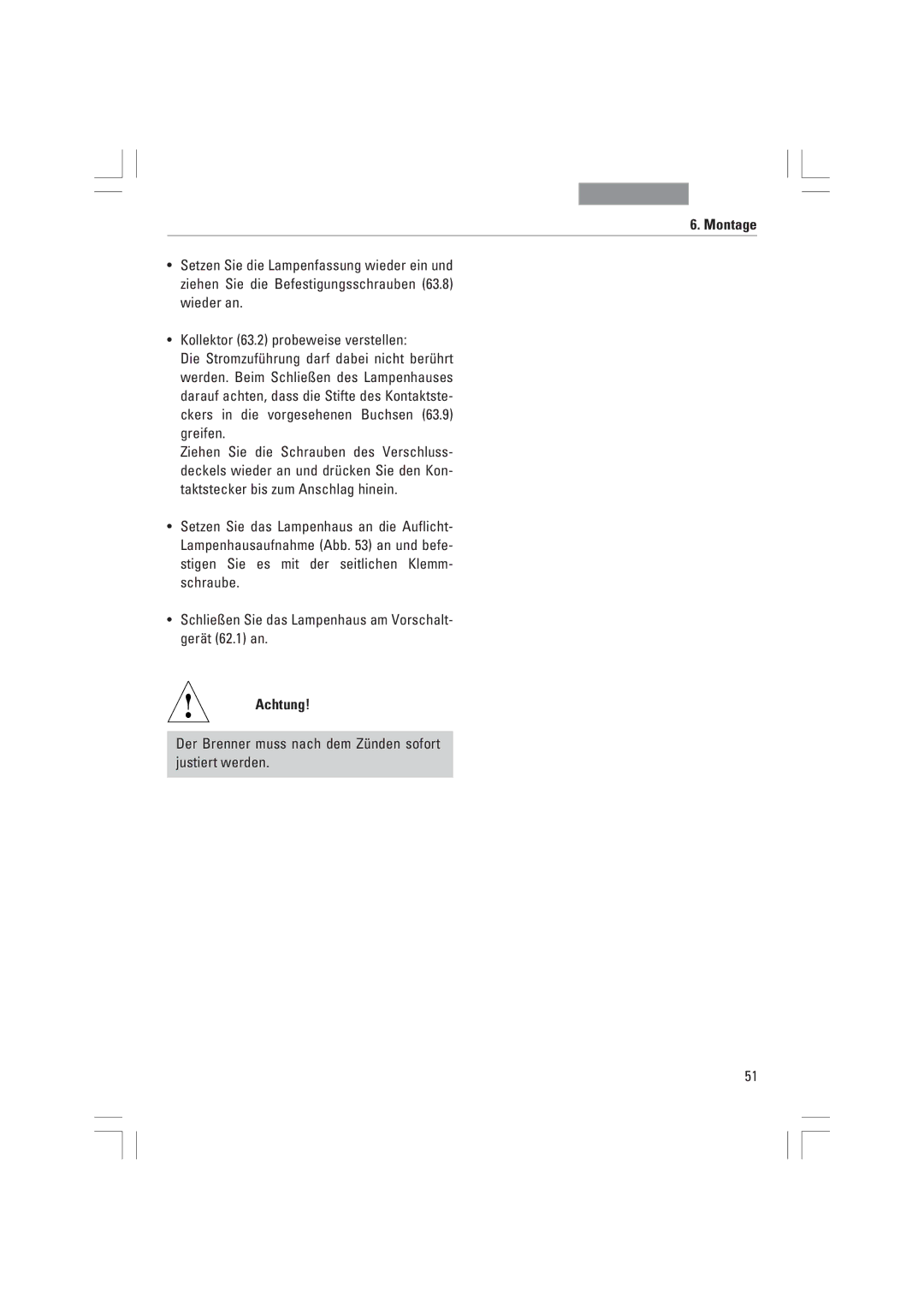 Leica DMI3000B, DMI6000B, DMI4000B manual Montage, Der Brenner muss nach dem ZŸnden sofort justiert werden 