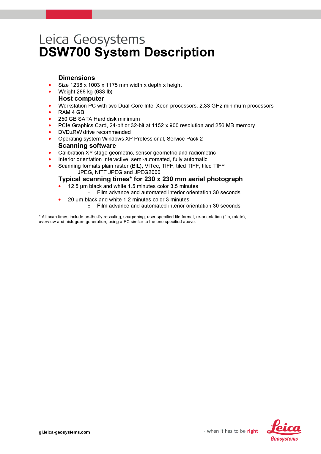 Leica DSW700 Dimensions, Host computer, Scanning software, Typical scanning times* for 230 x 230 mm aerial photograph 