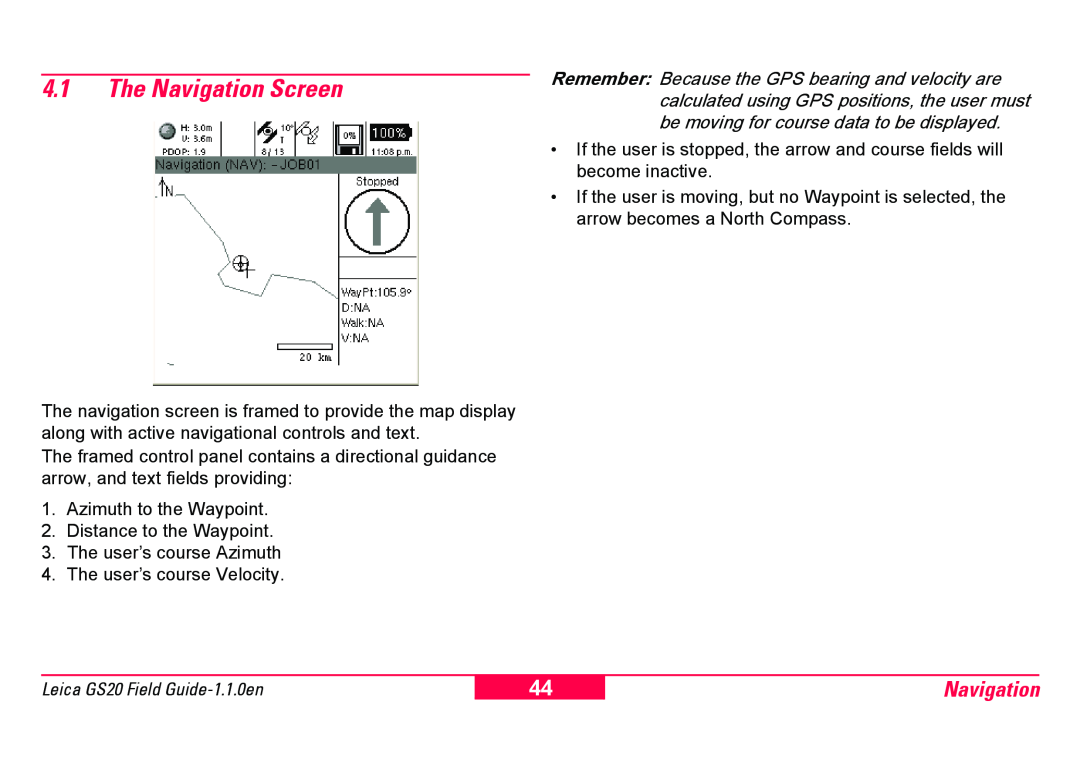 Leica GS20 manual 4.1The Navigation Screen 