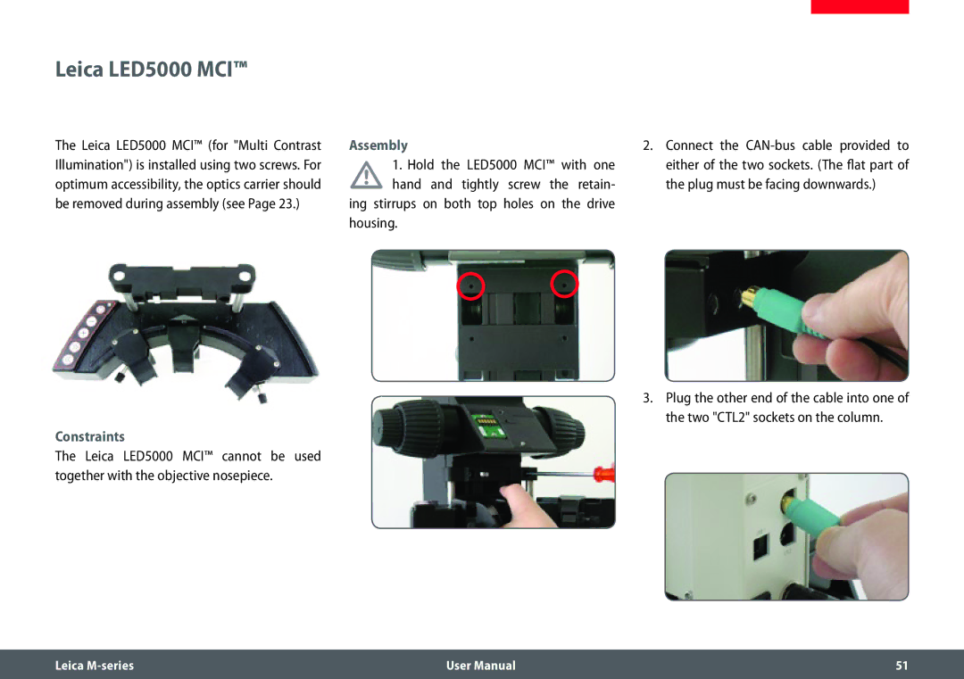 Leica M205 FA Leica LED5000 MCI, Hand and tightly screw the retain, Ing stirrups on both top holes on the drive ­housing 