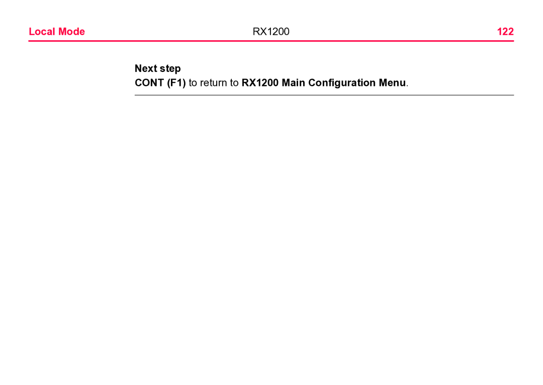 Leica user manual Local Mode RX1200 122, Next step F1 to return to RX1200 Main Configuration Menu 