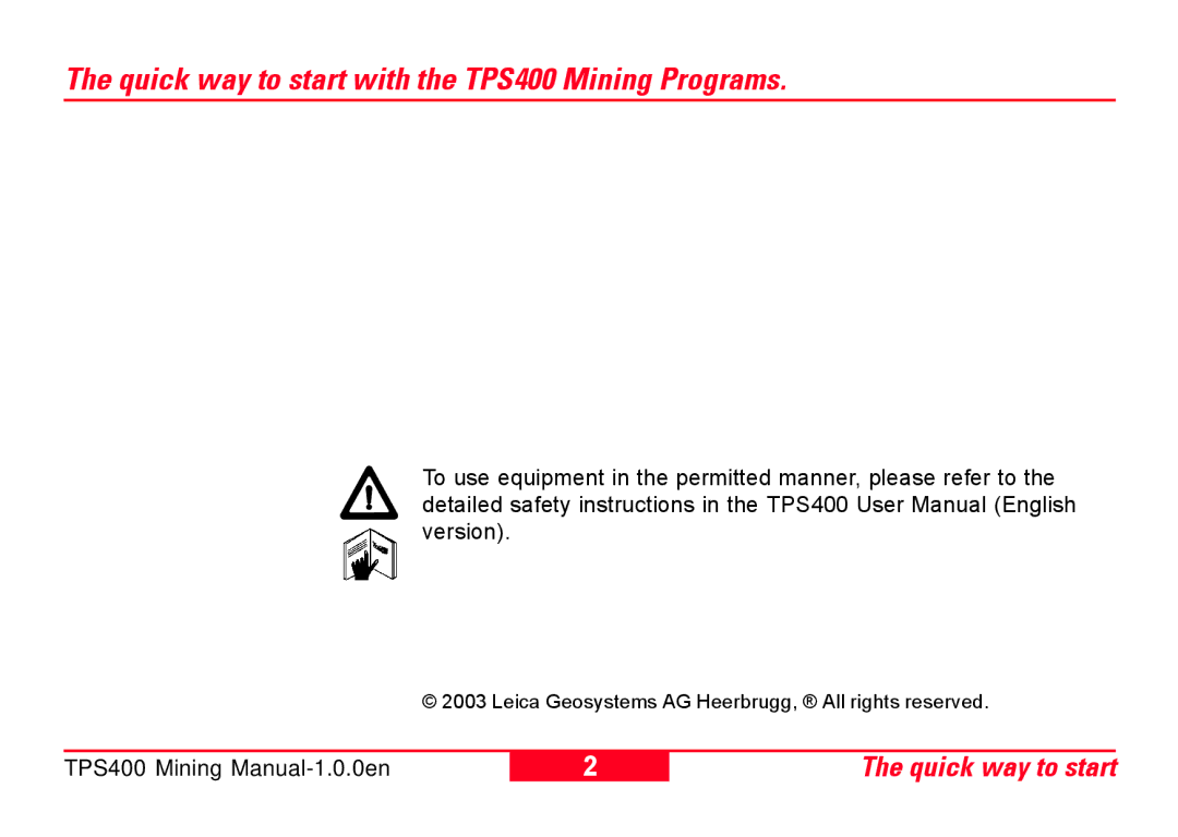 Leica user manual Quick way to start with the TPS400 Mining Programs 