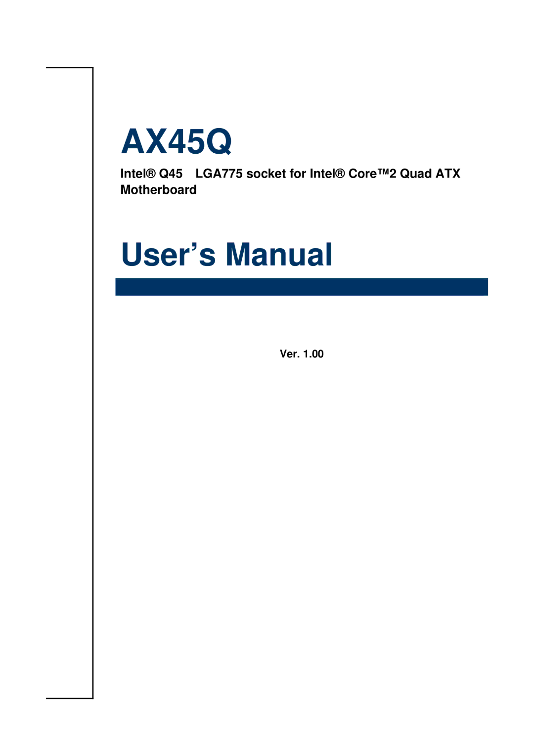 Lennox Hearth AX45Q manual Intel Q45 LGA775 socket for Intel Core2 Quad ATX Motherboard, Ver 