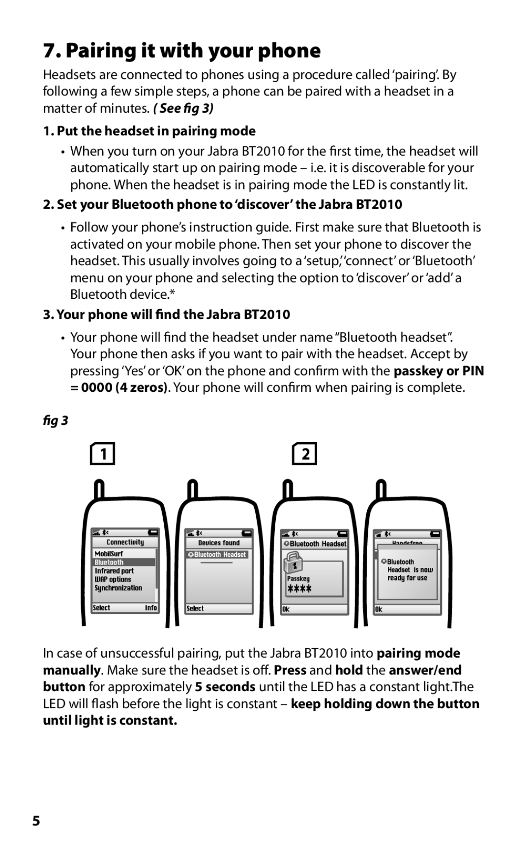 Lennox Hearth manual Pairing it with your phone, Put the headset in pairing mode, Your phone will find the Jabra BT2010 