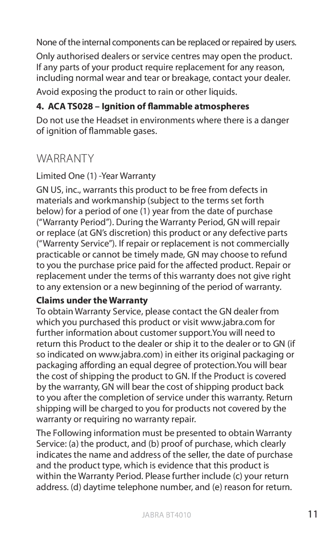 Lennox Hearth BT4010 user manual ACA TS028 Ignition of flammable atmospheres, Claims under the Warranty 