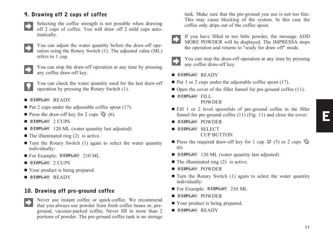 Lennox Hearth F50 Drawing off 2 cups of coffee, Drawing off pre-ground coffee,  Fill Powder, Select CUP Button,  Powder 