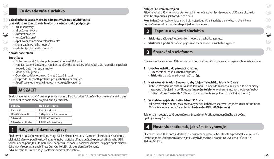 Lennox Hearth JX10 CARA user manual Nabíjení náhlavní soupravy, Zapnutí a vypnutí sluchátka, Spárování s telefonem 