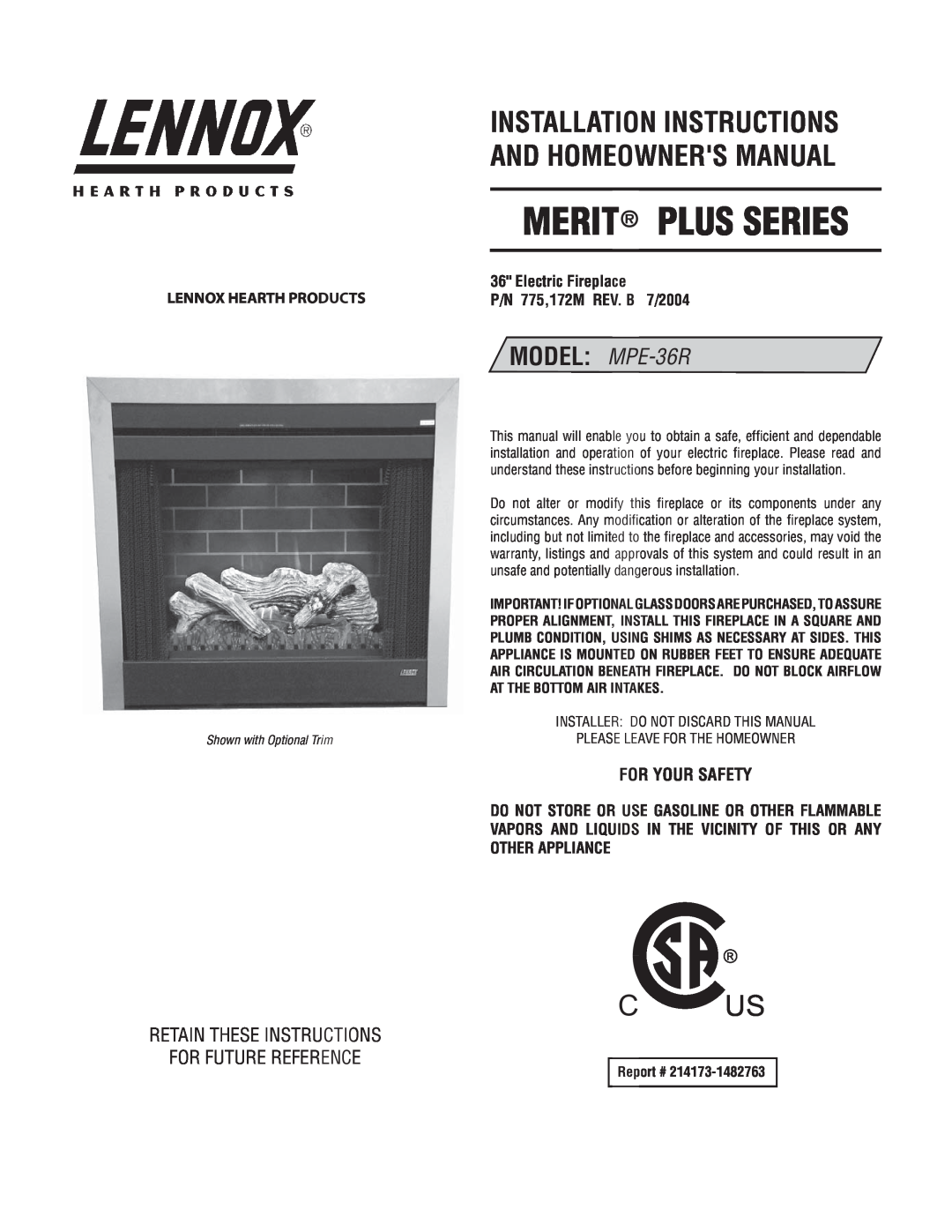 Lennox Hearth MPE-36R installation instructions For Your Safety, Electric Fireplace P/N 775,172M REV. B 7/2004, C Us 