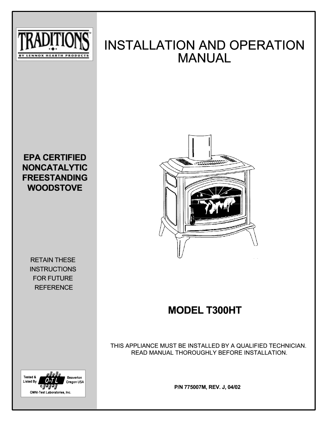 Lennox Hearth manual Installationmanualandoperation, Woodstove, Reainthese, Epacertified, MODELT300HT, Noncatalytic 