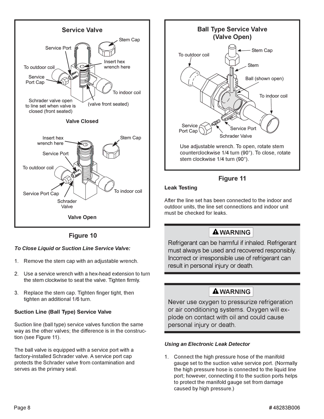 Lennox International Inc 2SCU13 warranty Ball Type Service Valve Valve Open, To Close Liquid or Suction Line Service Valve 