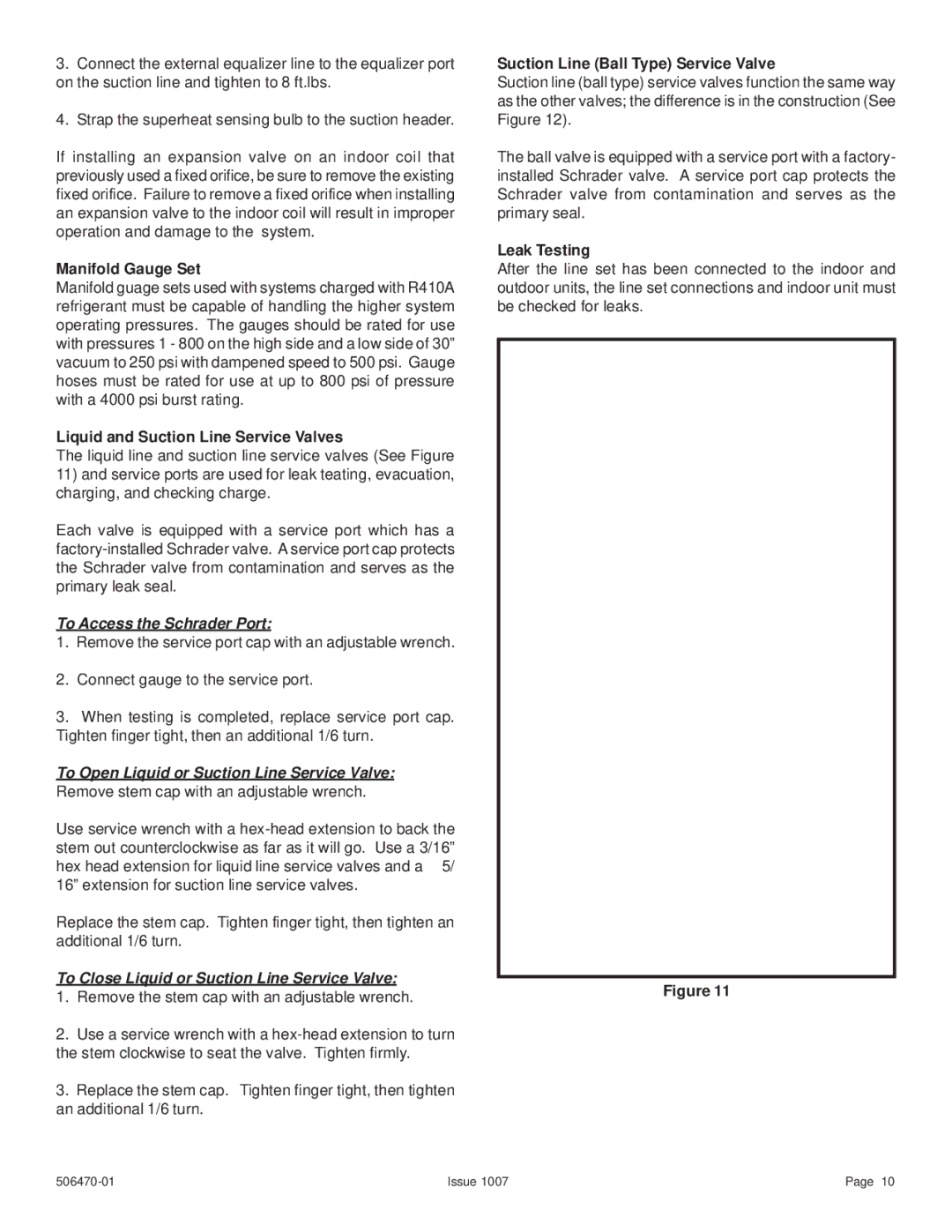 Lennox International Inc 4HP18LT manual To Access the Schrader Port, To Close Liquid or Suction Line Service Valve 