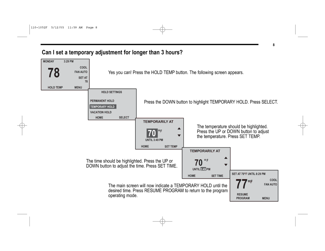 Lennox International Inc 81M26, 81M28, 81M27 user manual 70 ˚, Can I set a temporary adjustment for longer than 3 hours? 