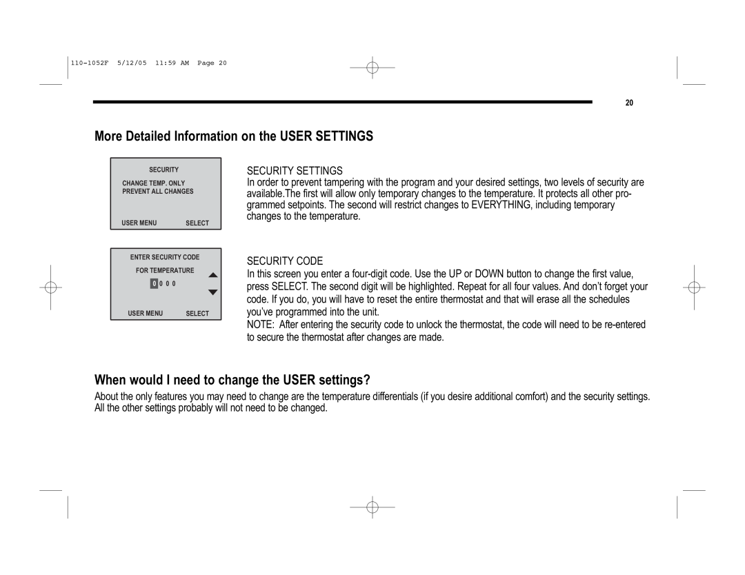 Lennox International Inc 81M26, 81M28, 81M27 user manual When would I need to change the USER settings? 