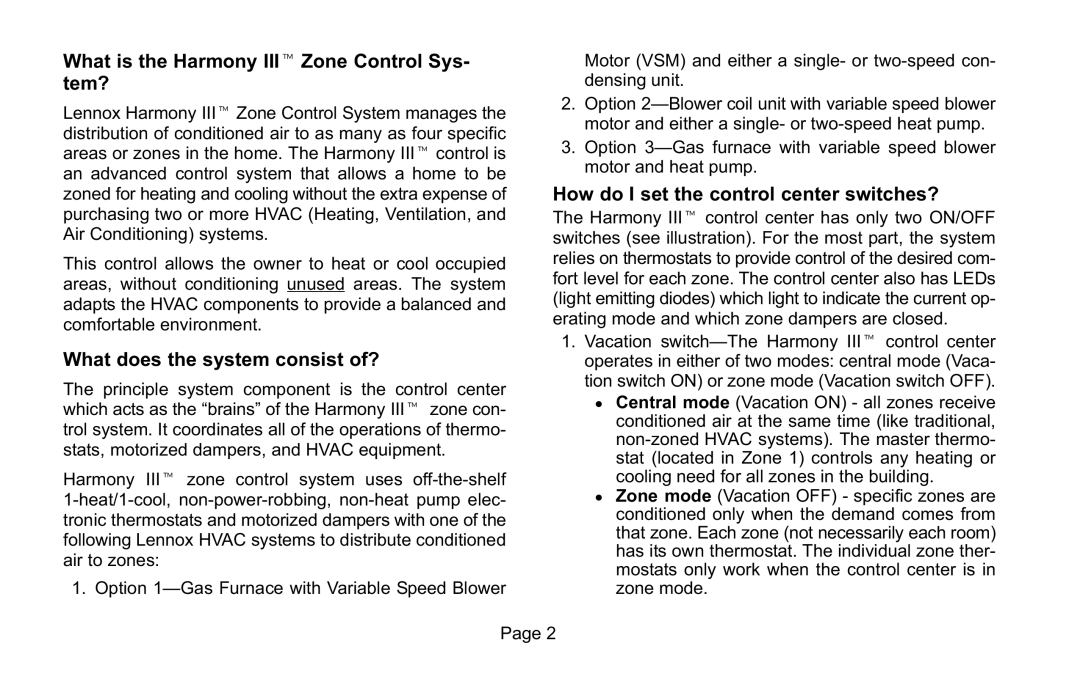 Lennox International Inc owner manual What is the Harmony IIIt Zone Control Sys- tem?, What does the system consist of? 