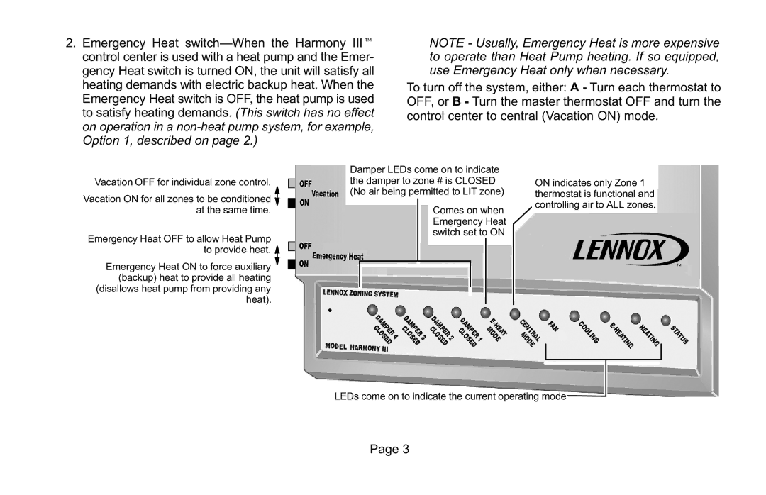 Lennox International Inc Lennox Zone Control System, Harmony III owner manual Comes on when Emergency Heat switch set to on 