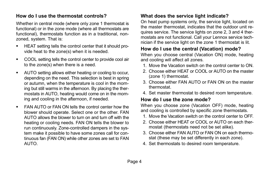 Lennox International Inc Harmony III How do I use the thermostat controls?, What does the service light indicate? 