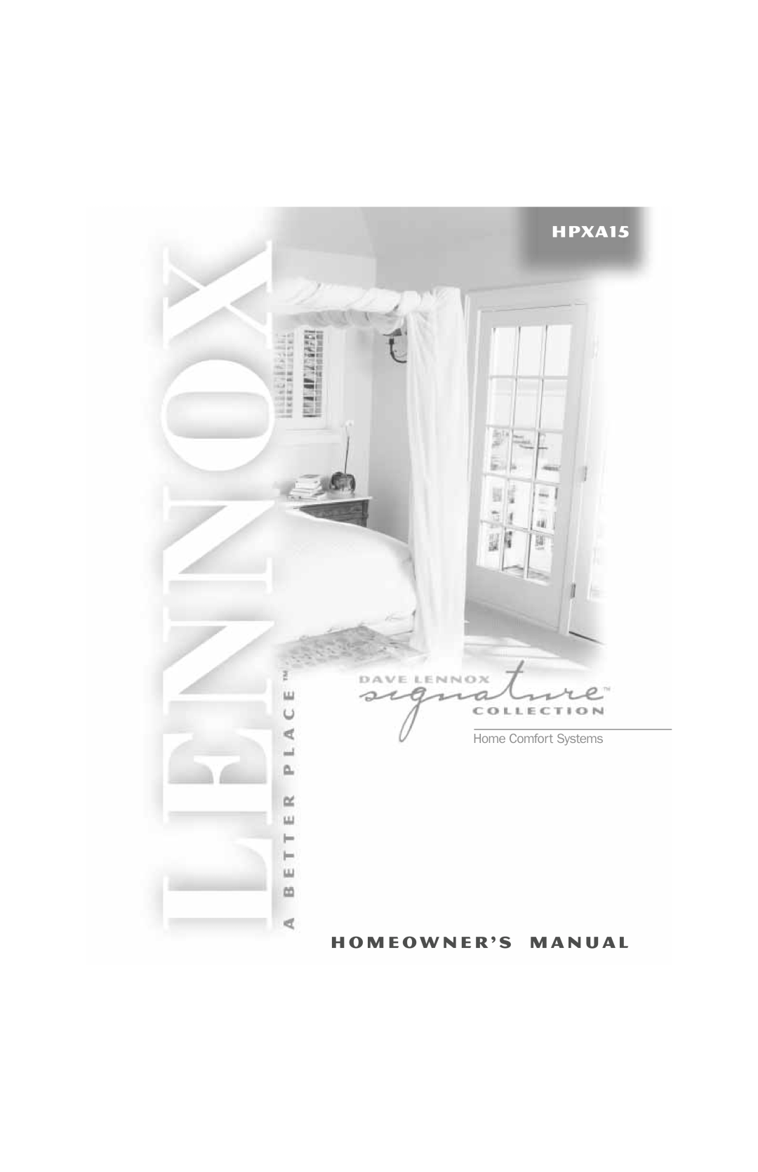 Lennox International Inc HPXa15 owner manual h o m e o w n e r ’ s m a n u1a l, Home Comfort Systems 