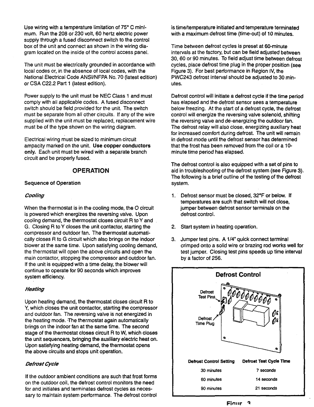 Lennox International Inc PWGI8E7.2, PWC24E9.2, PWC302, PWC24E14.7, PWC24E4.8, PWC183 Defrost Control, Heating, Defrost Cycle 