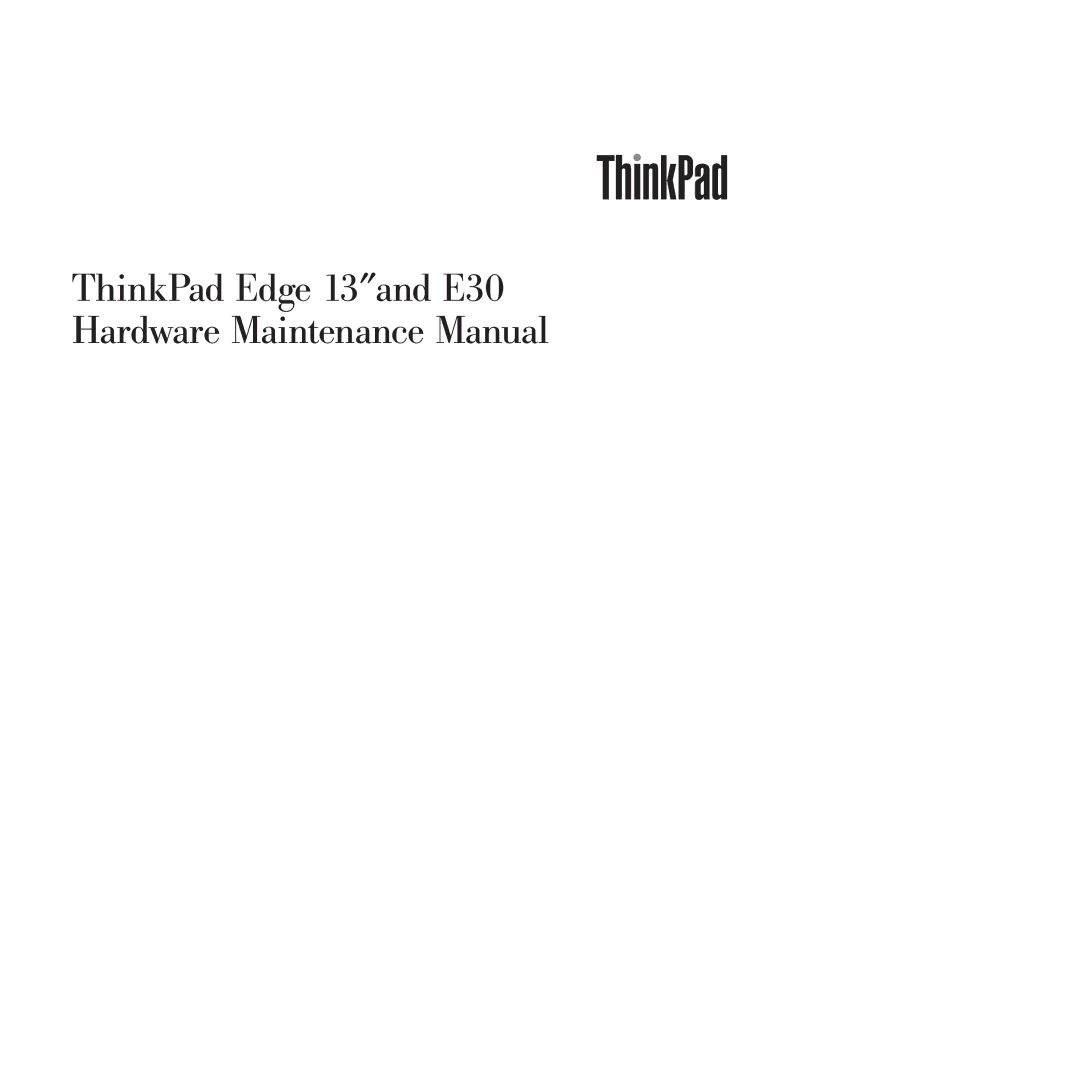 Lenovo 019726U manual ThinkPad Edge 13″and E30 Hardware Maintenance Manual 