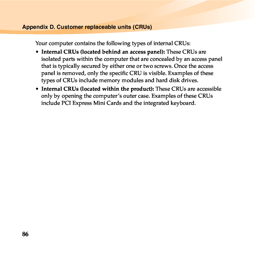 Lenovo 06472BU Appendix D. Customer replaceable units CRUs, Your computer contains the following types of internal CRUs 