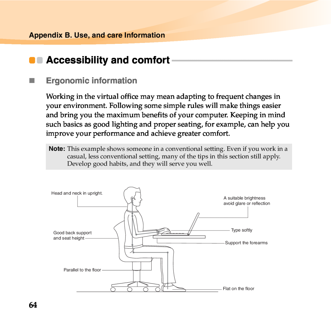 Lenovo 06472BU manual Accessibility and comfort, „ Ergonomic information, Appendix B. Use, and care Information 