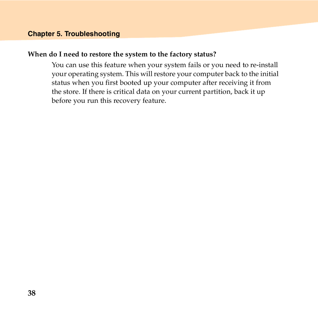 Lenovo 06472BU manual When do I need to restore the system to the factory status? 