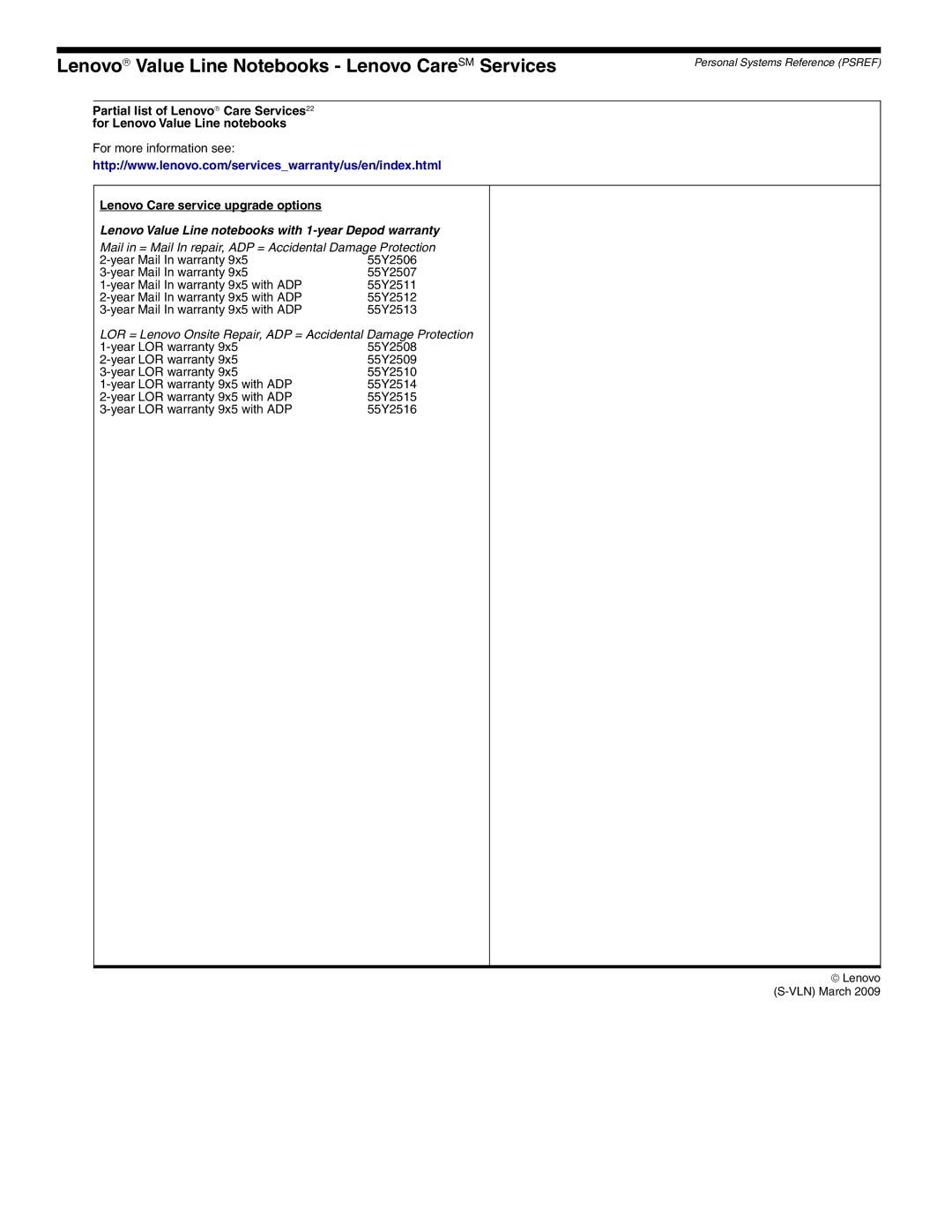 Lenovo 0769-FCU, 0769-F8U, 0769-AVU Lenovo → Value Line Notebooks Lenovo Care SM Services, For more information see 