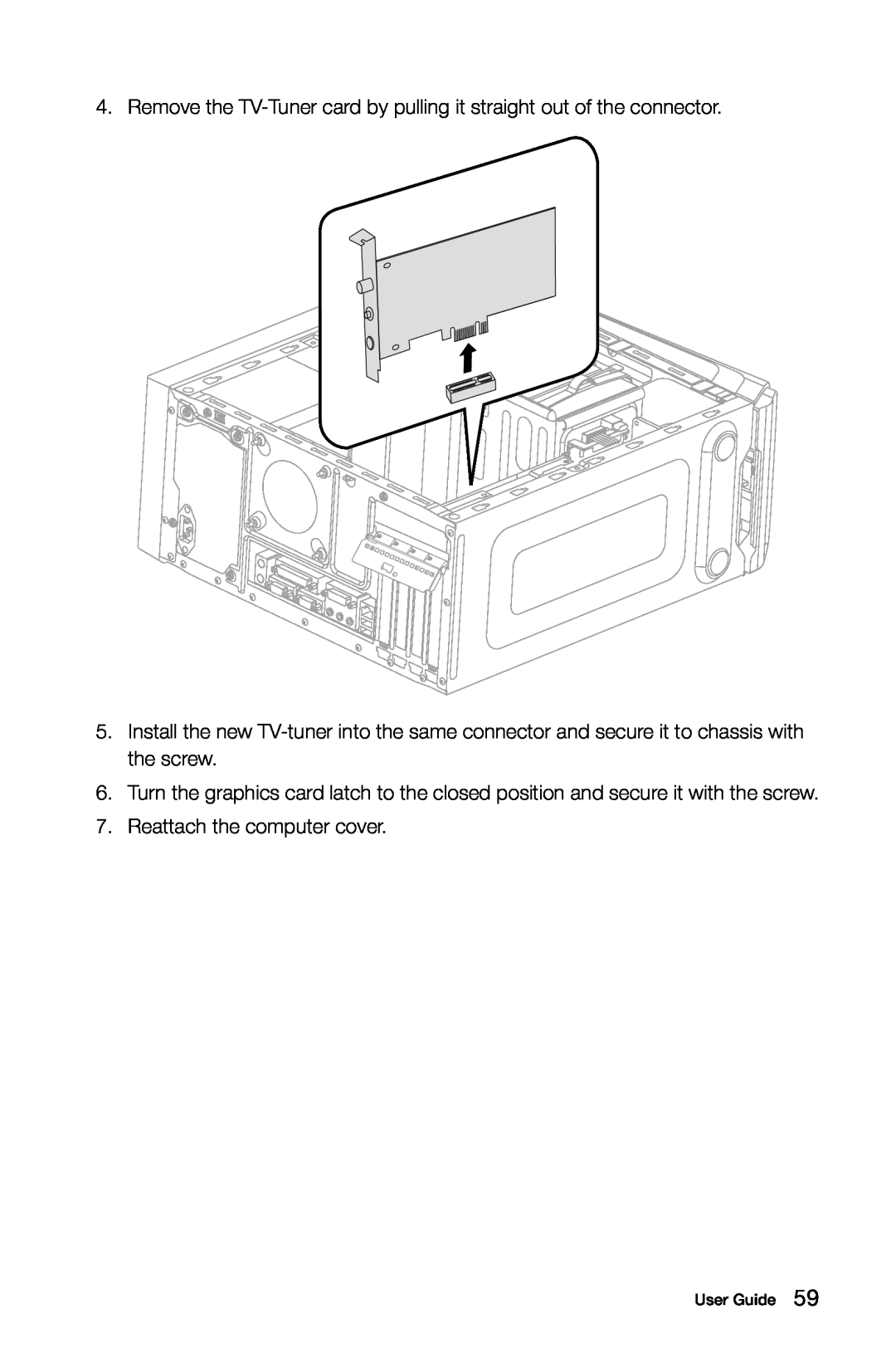Lenovo 10090/2556/4748 [K415], 10121/90A1 [K450 ES], 10120/90A0 [K450 NON-ES] manual Reattach the computer cover 