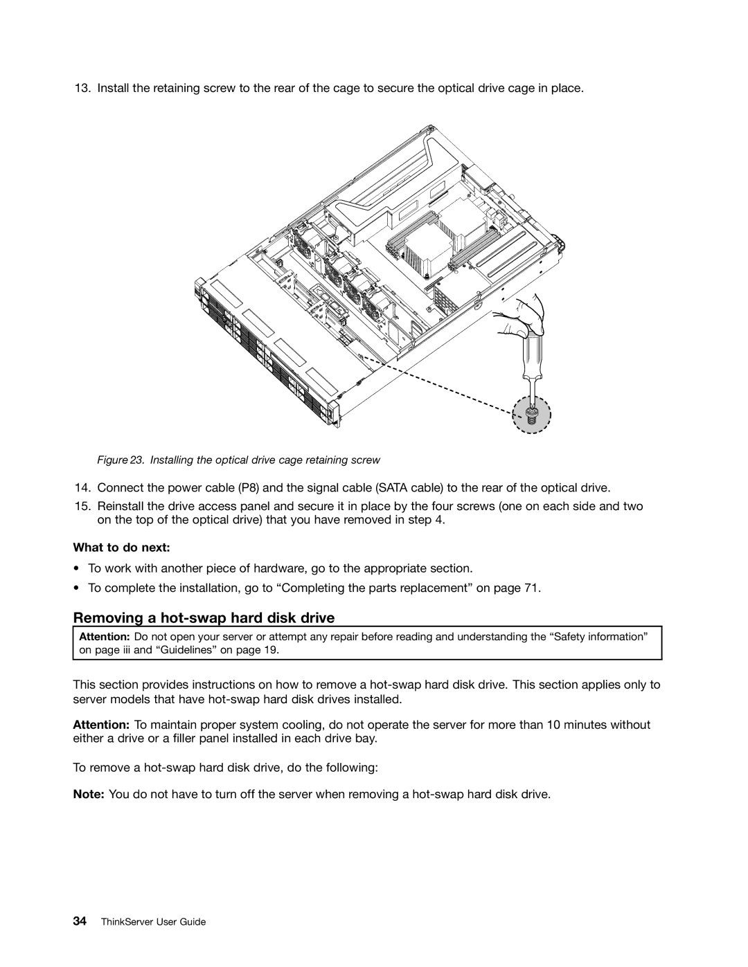 Lenovo 1045, 1046, 1047, 1048 manual Removing a hot-swap hard disk drive, Installing the optical drive cage retaining screw 