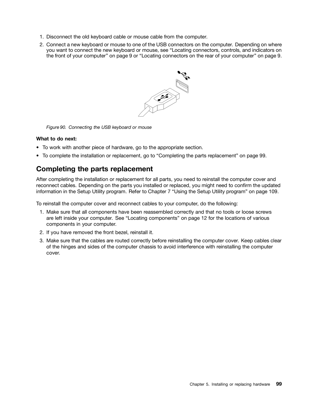 Lenovo 10AB000KUS manual Completing the parts replacement, Connecting the USB keyboard or mouse 