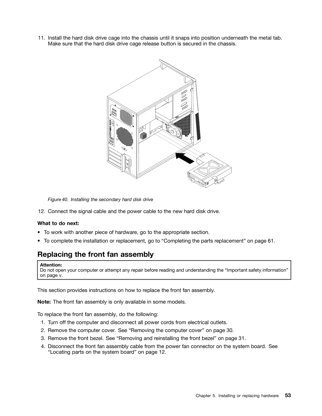 Lenovo 1994, 1993, 1995, 1986, 1985, 1987, 1982, 1983 Replacing the front fan assembly, Installing the secondary hard disk drive 