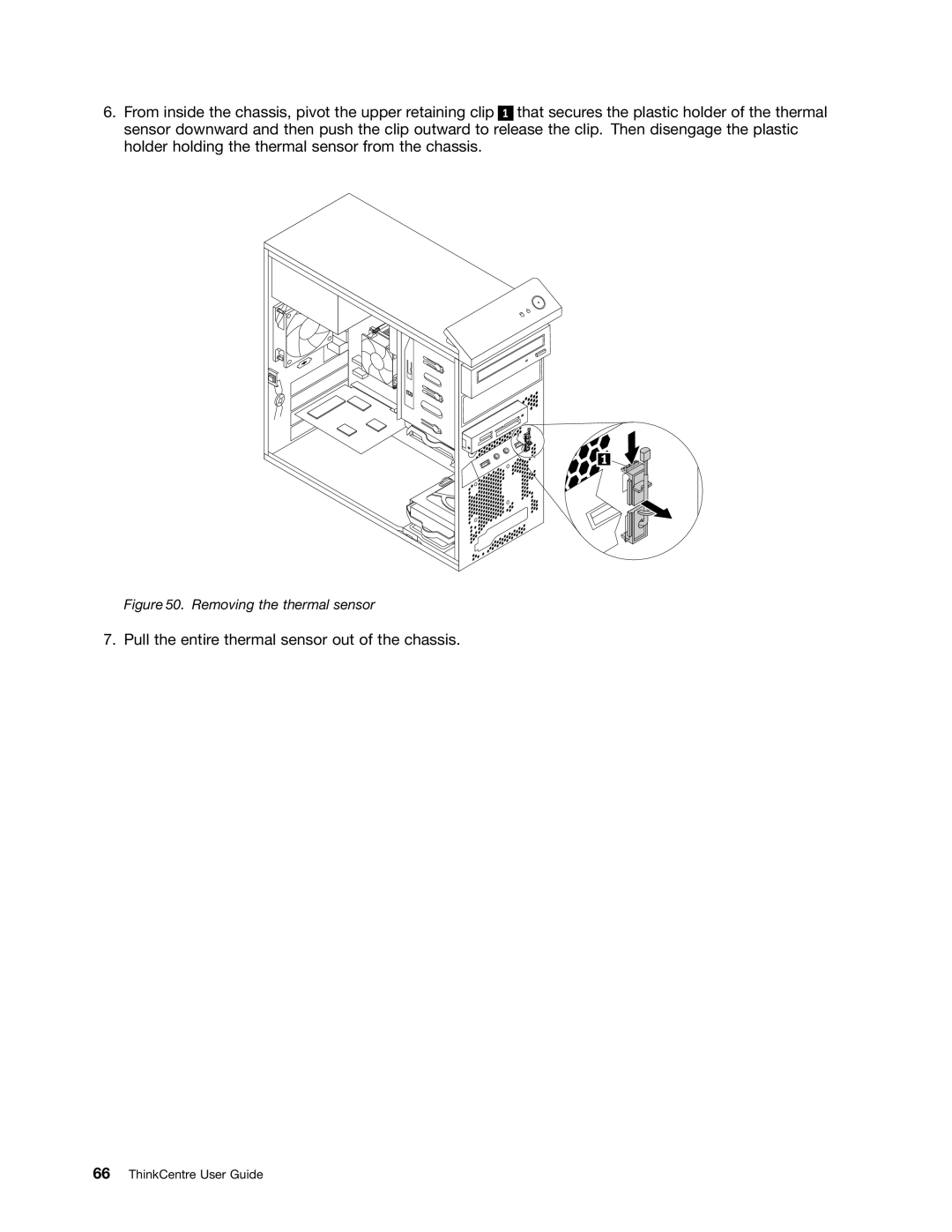 Lenovo 1766, 2112, 2111, 2110, 2011, 1663, 1565, 1662, 1562, 1765 manual Pull the entire thermal sensor out of the chassis 