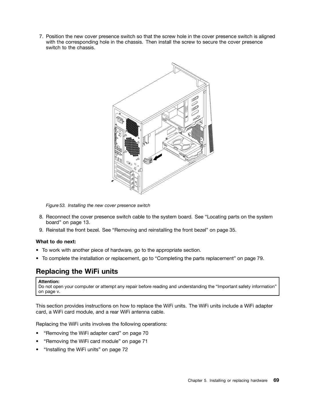 Lenovo 2111, 2112, 2110, 2011, 1663, 1565, 1662, 1562, 1766 Replacing the WiFi units, Installing the new cover presence switch 