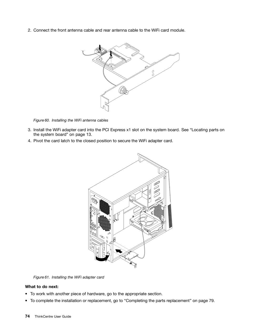 Lenovo 1662, 2112, 2111, 2110, 2011, 1663, 1565, 1562, 1766, 1765 manual Installing the WiFi antenna cables 