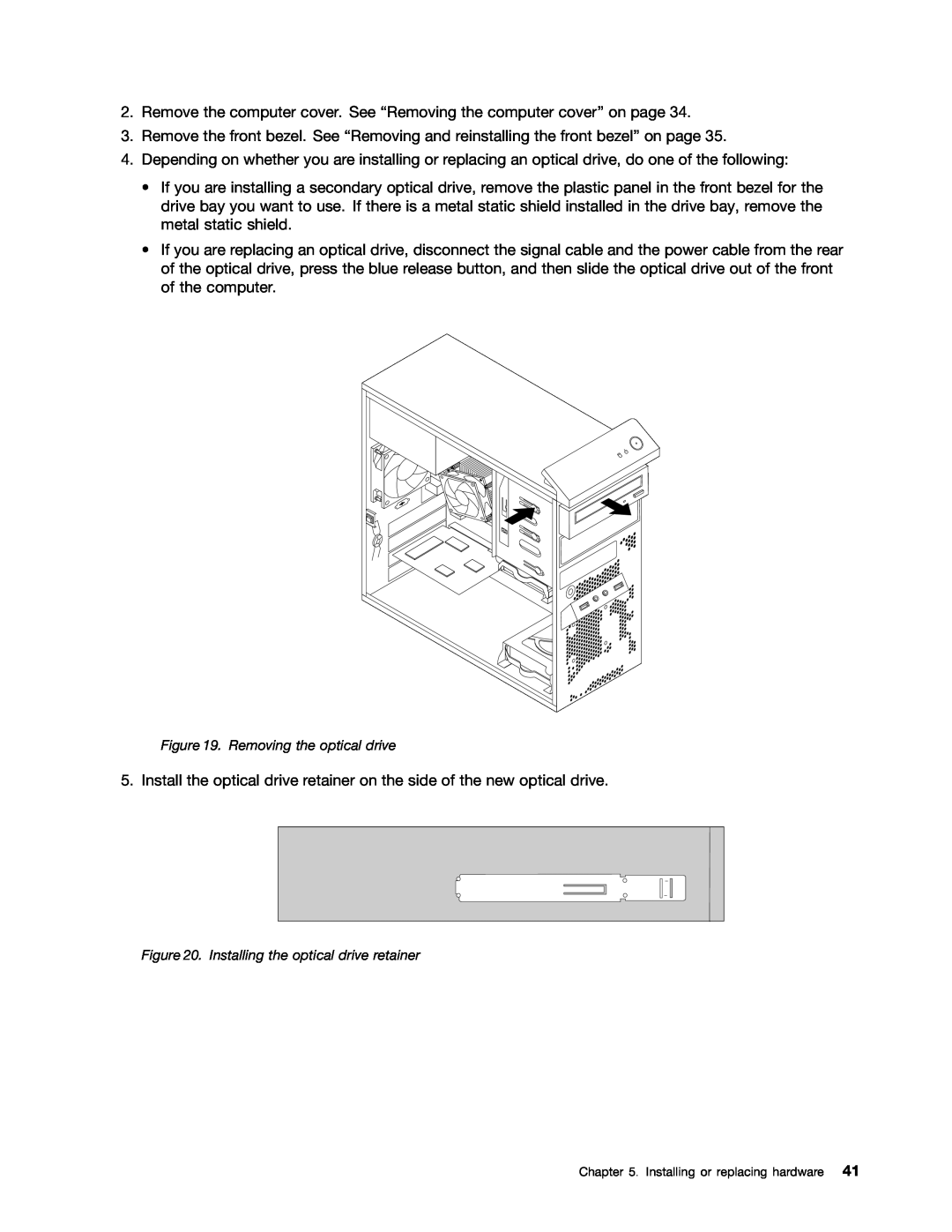 Lenovo 2697, 2756D7U Removing the optical drive, Installing the optical drive retainer, Installing or replacing hardware 