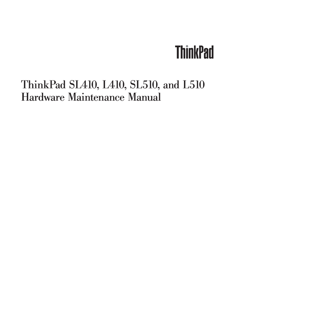Lenovo 28472JU, 28472PU, 28472QU manual ThinkPad SL410, L410, SL510, and L510 Hardware Maintenance Manual 