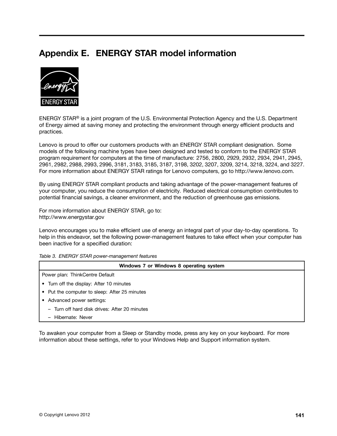 Lenovo 3207, 2988, 2992E5U, 2982, 2993, 2996, 3393, 3395, 3306, 3224, 3202, 3187, 3214 Appendix E. Energy Star model information, 141 