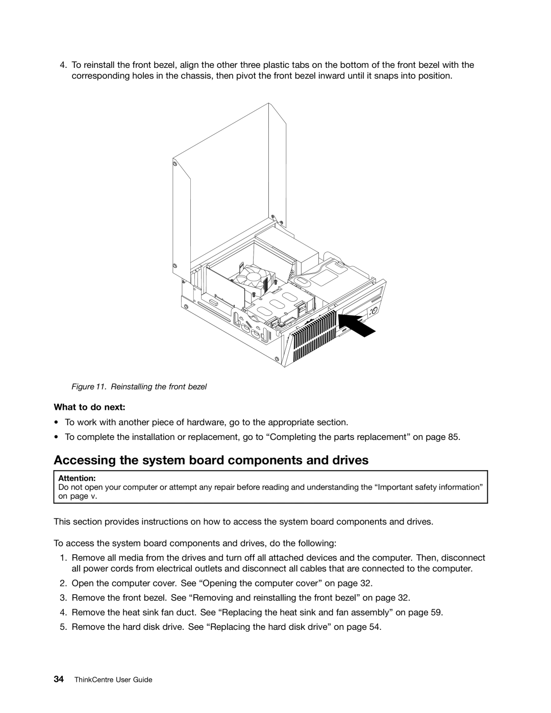 Lenovo 3218, 2988, 2992E5U, 2982, 2993, 2996, 3393, 3395, 3306 Accessing the system board components and drives, What to do next 