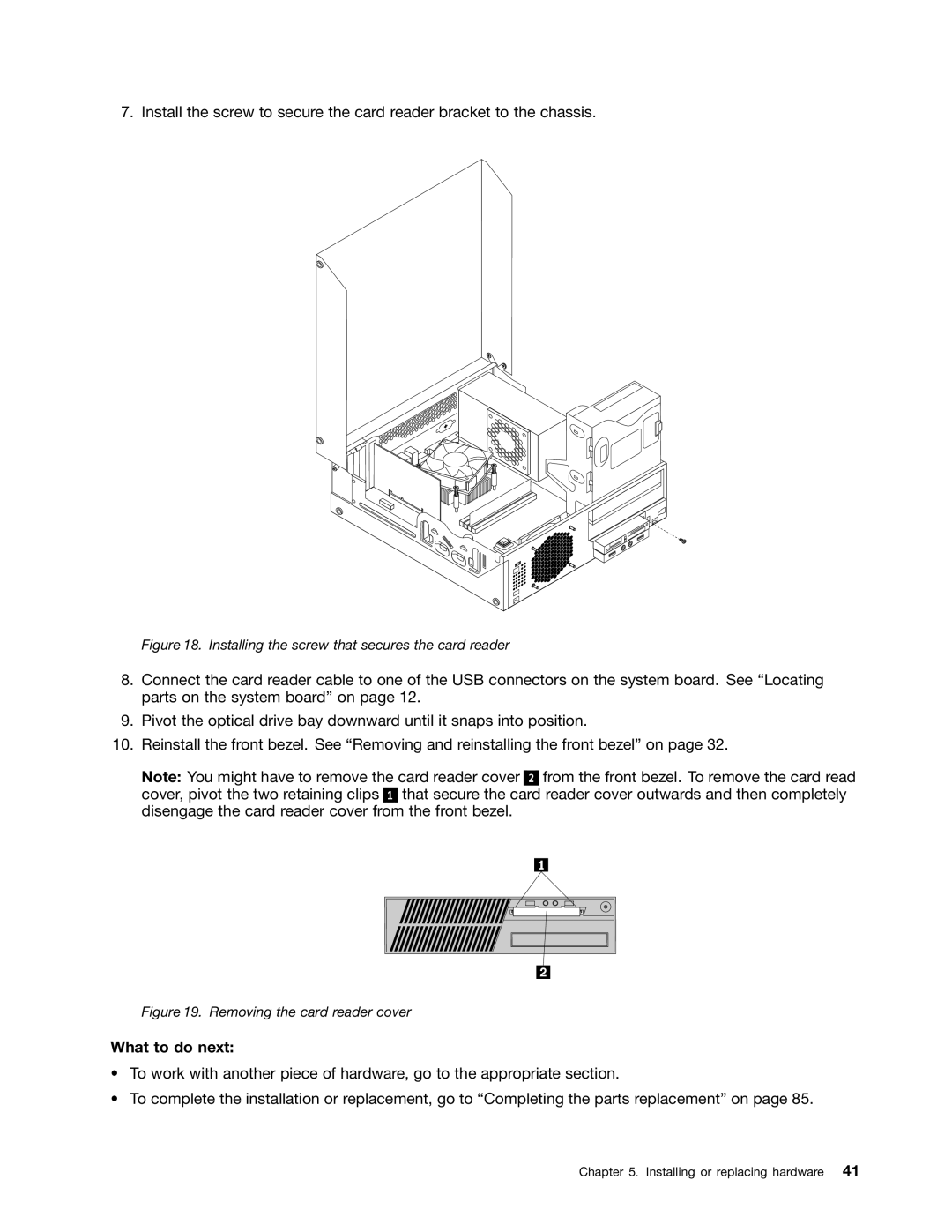 Lenovo 2934, 2988, 2992E5U, 2982, 2993, 2996, 3393, 3395, 3306, 3224, 3202, 3187 Installing the screw that secures the card reader 